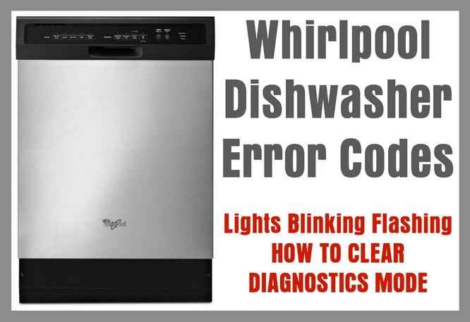 Kustlijn assistent Moedig Whirlpool Dishwasher Foutcodes - Lampjes Knipperend Knipperend / Tips | De  meest interessante en opwindende feiten van over de hele wereld.